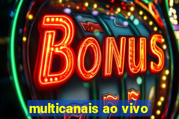 multicanais ao vivo